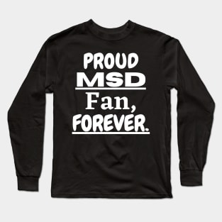 Proud DHONI fan, Forever Long Sleeve T-Shirt